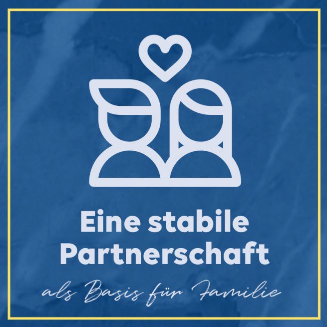 Eine Stabile Partnerschaft Als Basis Für Familie – KALEB E.V.